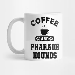 Pharaoh hound - Coffee and pharaoh hounds Mug